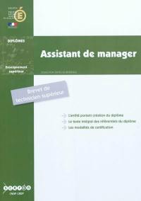 Assistant de manager : brevet de technicien supérieur : arrêté du 15 janvier 2008 modifié par les arrêtés du 10 avril et 22 juillet 2008, du 8 avril, 11 juin et 23 septembre 2009, du 25 février, 3 juin et 28 octobre 2010