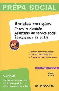 Annales corrigées, concours d'entrée : assistants de service social, éducateurs, ES et EJE