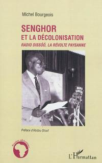 Senghor et la décolonisation : radio Dissoo, la révolte paysanne