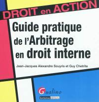 Guide pratique de l'arbitrage en droit interne