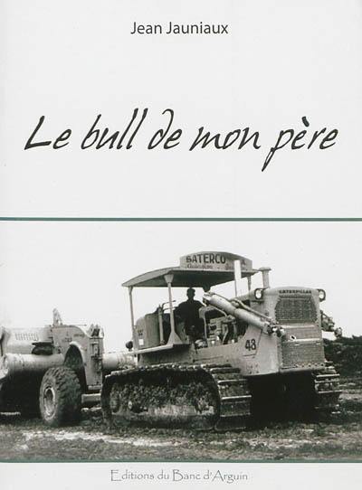 Le bull de mon père