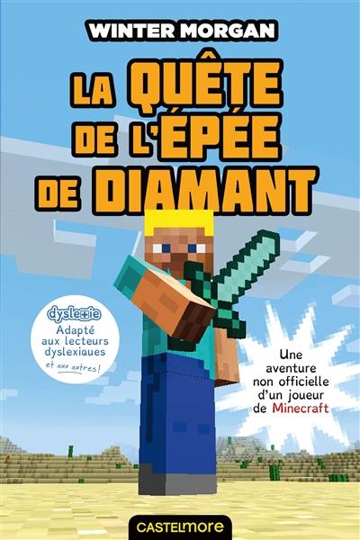 Une aventure non officielle d'un joueur de Minecraft. Vol. 1. La quête de l'épée de diamant