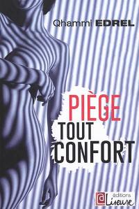 Piège tout confort