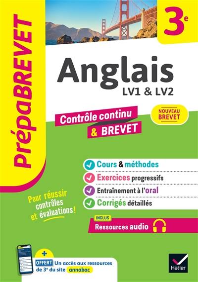 Anglais 3e : LV1 & LV2, contrôle continu & brevet : nouveau brevet