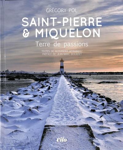 Saint-Pierre & Miquelon : terre de passions