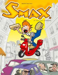 Smax. Vol. 2. La folie des glandeurs