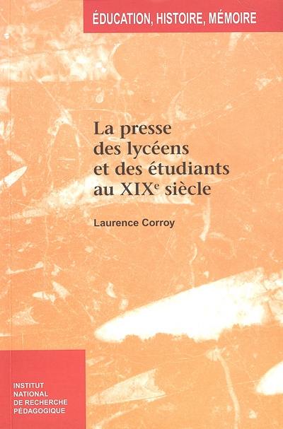 La presse des lycéens et des étudiants au XIXe siècle : l'émergence d'une presse spécifique