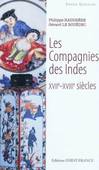 Les compagnies des Indes : XVIIe-XVIIIe siècles