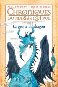 Chroniques du Marais qui pue. Vol. 2. La grotte du dragon