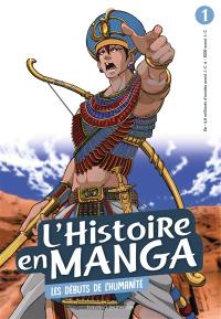 L'histoire en manga. Vol. 1. Les débuts de l'humanité : de - 4,6 milliards d'années avant J.-C. à - 3000 avant J.-C.