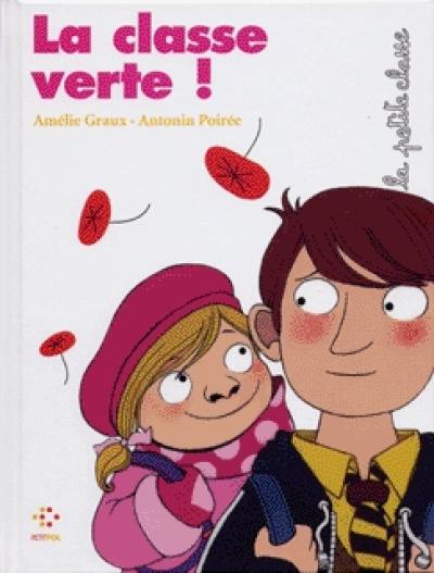 La petite classe. Vol. 2006. La classe verte