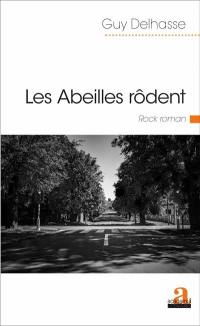 Les abeilles rôdent : rock roman