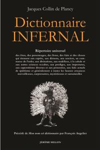 Dictionnaire infernal : répertoire universel des êtres, des personnages, des livres, des faits...