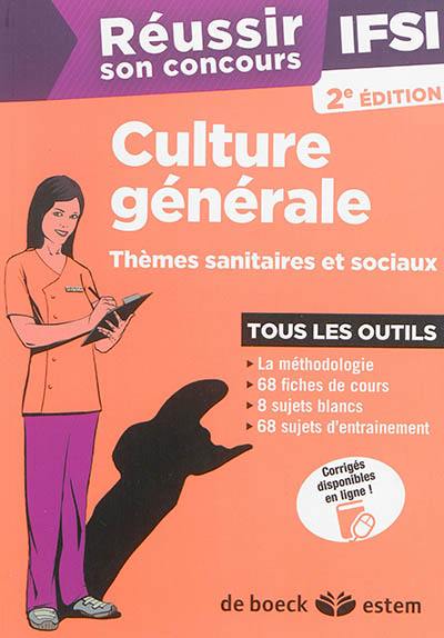 Réussir son concours IFSI : culture générale : thèmes sanitaires et sociaux