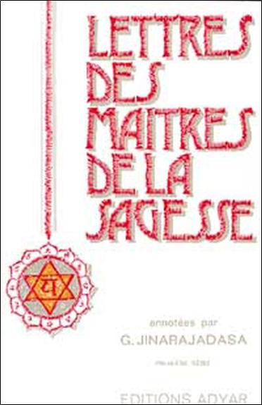 Lettres des maîtres de la sagesse. Vol. 1