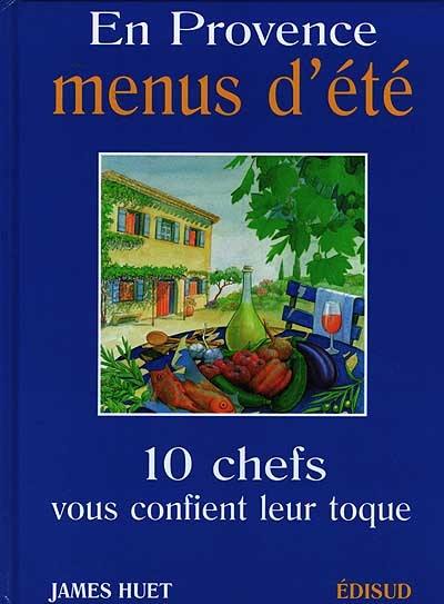 En Provence, menus d'été : 10 chefs vous confient leur toque