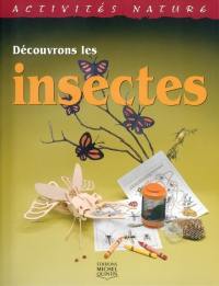 Découvrons les insectes