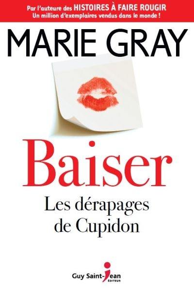 Baiser. Vol. 1. Les dérapages de Cupidon