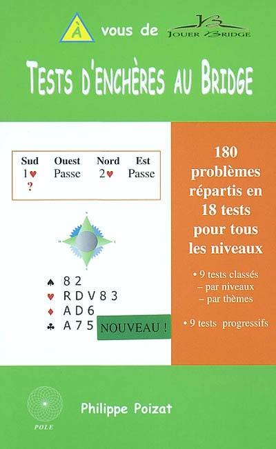 Tests d'enchères au bridge : 180 problèmes répartis en 18 tests pour tous les niveaux