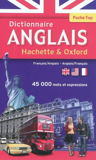 Dictionnaire de poche Hachette & Oxford : français-anglais, anglais-français : 45.000 mots et expressions