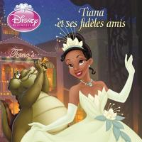 Tiana et ses fidèles amis