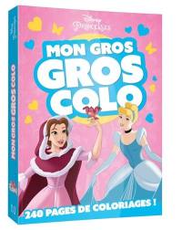 Disney princesses : mon gros gros colo