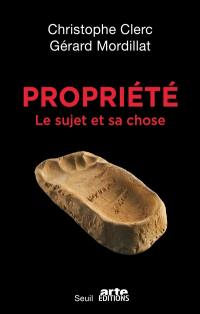 Propriété : le sujet et sa chose