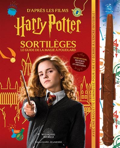 Sortilèges : le guide de la magie à Poudlard : livre officiel des sorts, potions et créatures, d'après les films Harry Potter