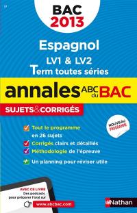 Espagnol LV1 & LV2, terminale toutes séries : bac 2013