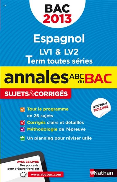 Espagnol LV1 & LV2, terminale toutes séries : bac 2013