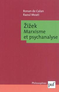 Zizek : marxisme et psychanalyse