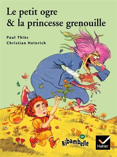 Le petit ogre et la princesse grenouille