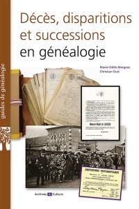 Décès, disparitions et successions en généalogie : les basiques de la généalogie