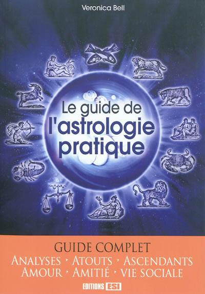 Le guide de l'astrologie pratique