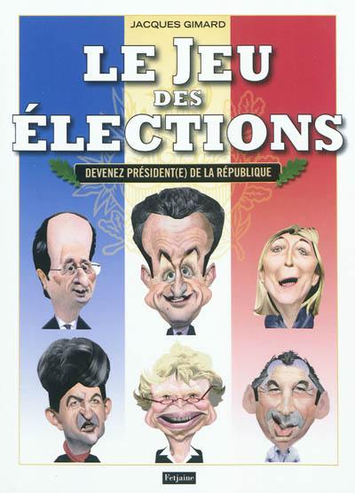 Le jeu des élections : devenez président(e) de la République