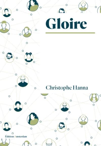 Gloire : Patrick Bruel, Didier Raoult, Caroline Grimaldi, Alexandra Rosenfeld, François Fillon, Isabelle Huppert, Christiane Taubira, Sophie Marceau, Bernard-Henri Lévy