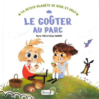 La petite planète de Rose et Milo. Le goûter au parc