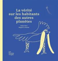 La vérité sur les habitants des autres planètes