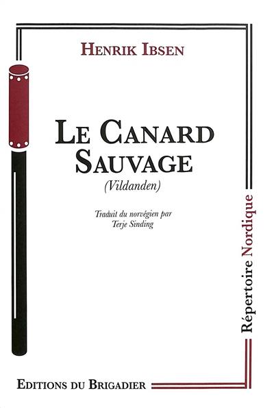 Le canard sauvage. Vildanden