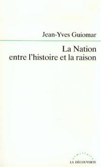 La Nation entre l'histoire et la raison