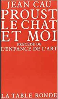 Proust, le chat et moi. L'Enfance de l'art