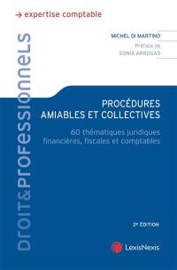 Procédures amiables et collectives : 60 thématiques juridiques, financières, fiscales et comptables