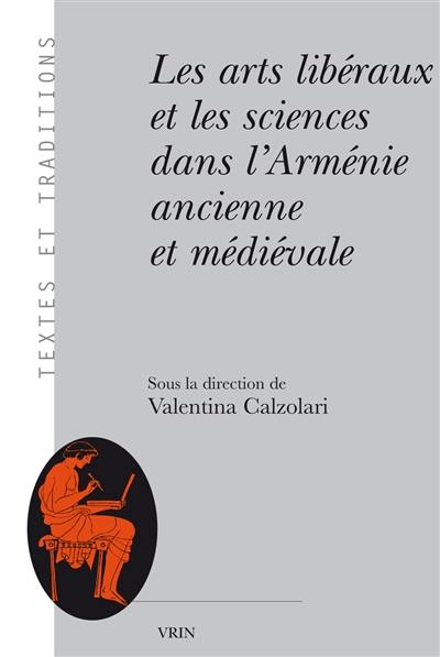 Les arts libéraux et les sciences dans l’Arménie ancienne et médiévale