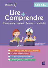 Lire + comprendre CE1, CE2 : énonciation, lexique, pronoms, implicite : Le Petit Poucet ; Ali Baba et les 40 voleurs