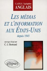 Les médias et l'information aux Etats-Unis depuis 1945