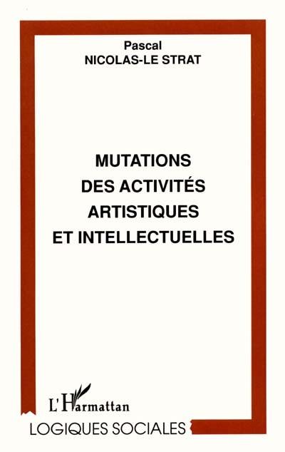 Mutations des activités artistiques et intellectuelles