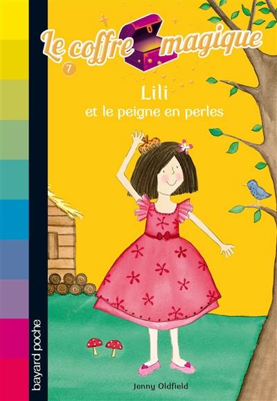 Le coffre magique. Vol. 7. Lili et le peigne en perles