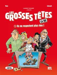 Les grosses têtes : la BD. Vol. 1. Ils ne respectent plus rien !