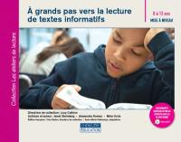 À grands pas vers la lecture de textes informatifs. Mise à niveau, 8 à 12 ans