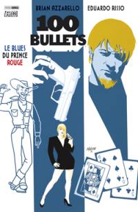 100 bullets. Vol. 5. Le blues du prince rouge